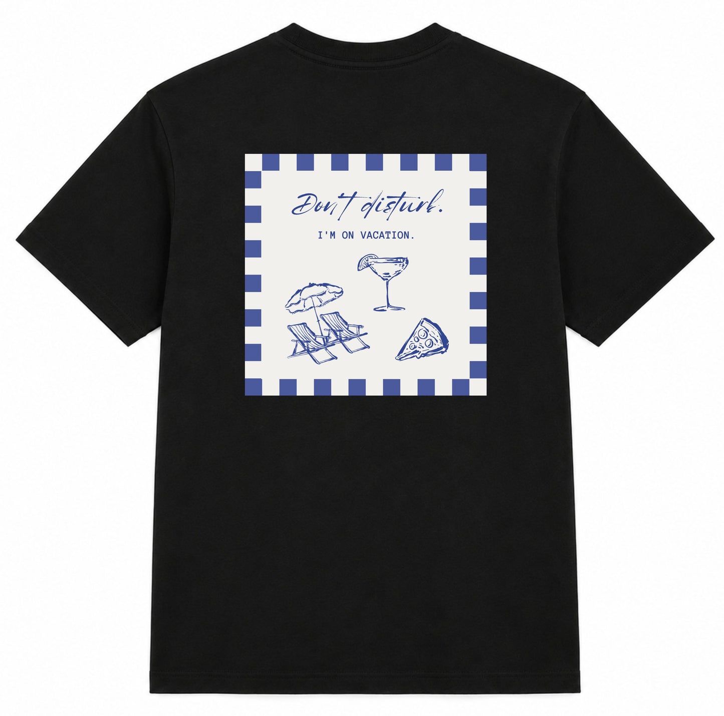 T-shirt "I'm on vacation."