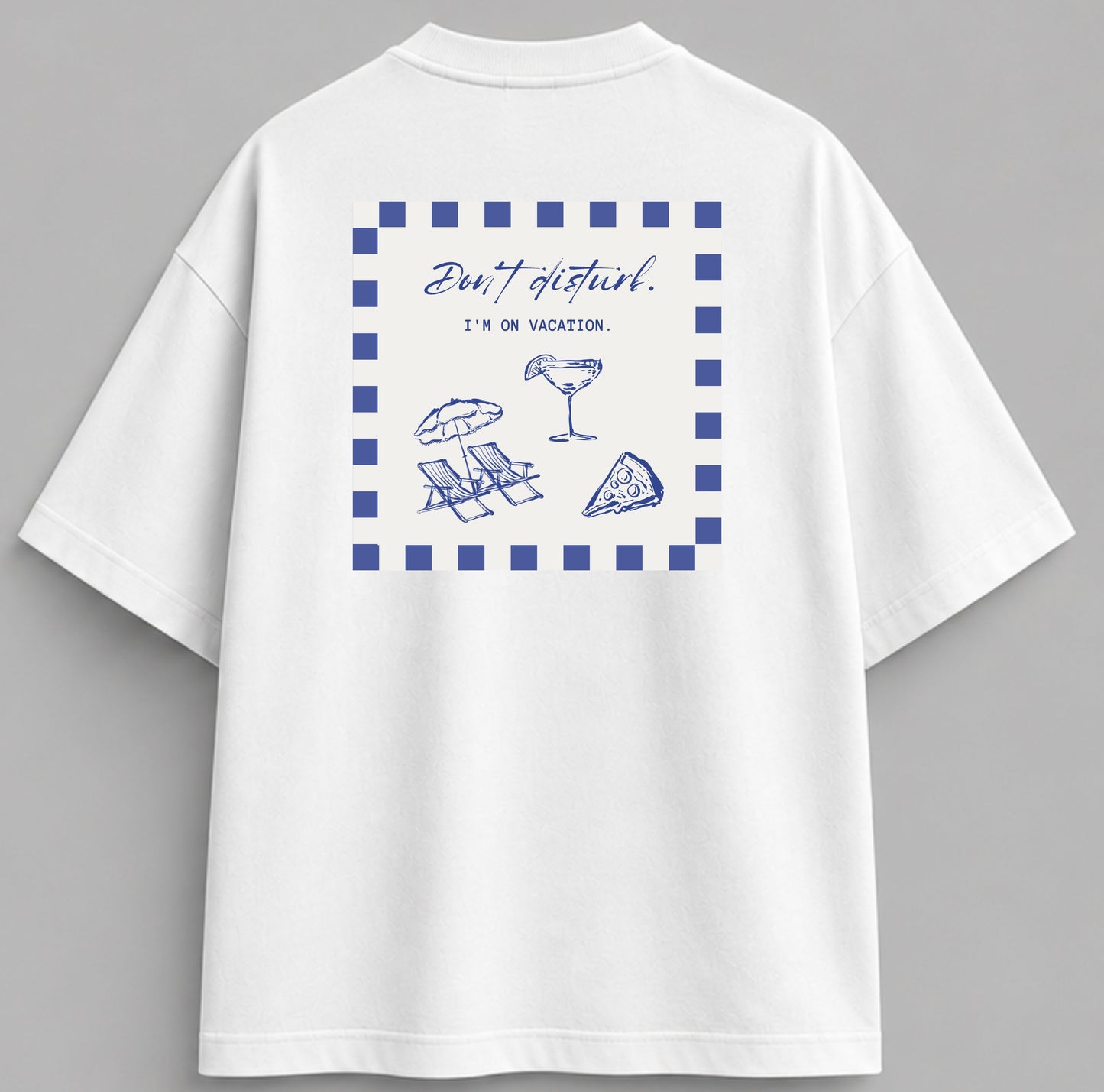 T-shirt "I'm on vacation."