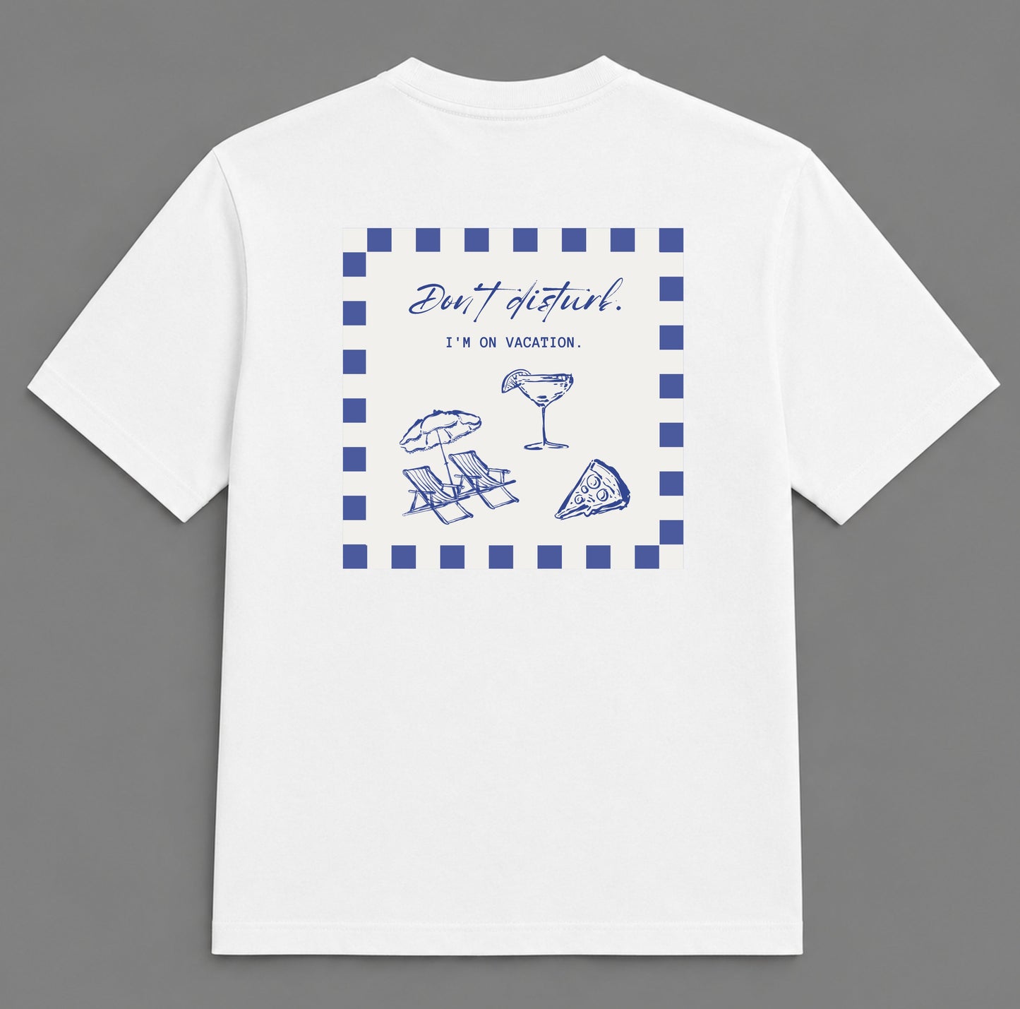 T-shirt "I'm on vacation."